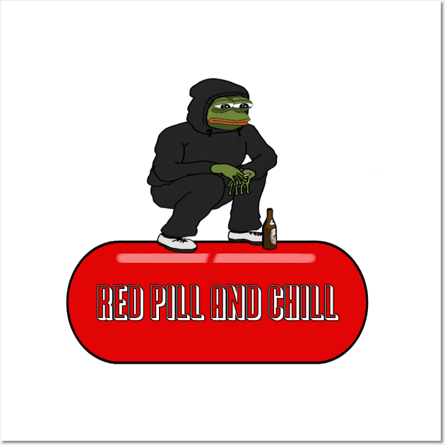 Squatting Pepe Red Pill and Chill Wall Art by SquattingSlavTV